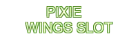 pixie wings slot